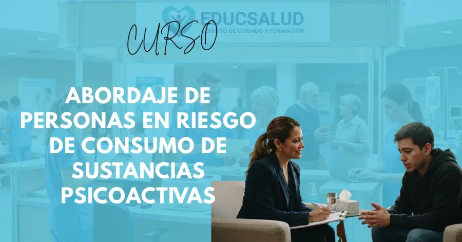 Portada del curso Abordaje de Personas en Riesgo de Consumo de Sustancias Psicoactivas (SPA)