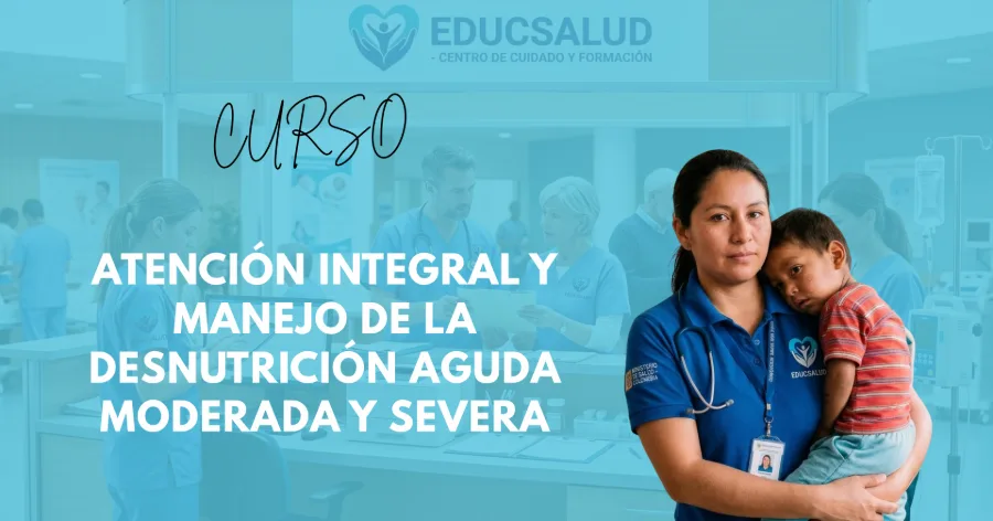Portada del curso Atención Integral y Manejo de la Desnutrición Aguda Moderada y Severa
