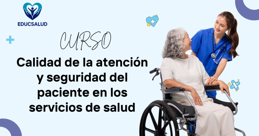 Portada del curso Calidad de la atención y seguridad del paciente en los servicios de salud